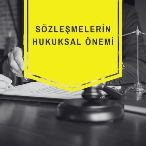 Sözleşmelerin Hukuksal Önemi