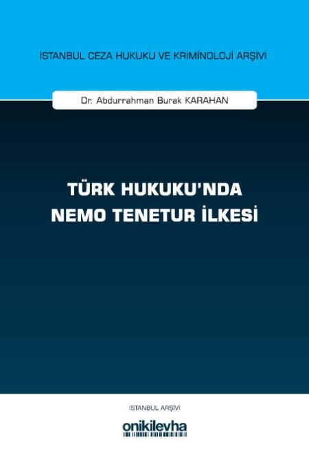 Türk Hukuku'Nda Nemo Tenetur İlkesi