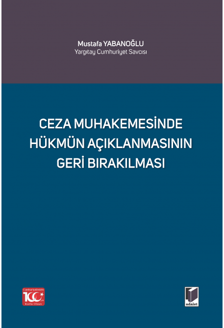 Ceza Muhakemesinde Hükmün Açıklanmasının Geri Bırakılması