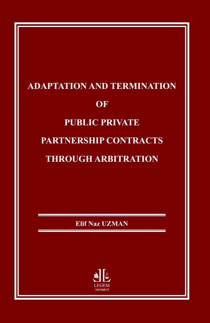 Adaptation and Termination of Public Private Partnership Contracts Through Arbitration