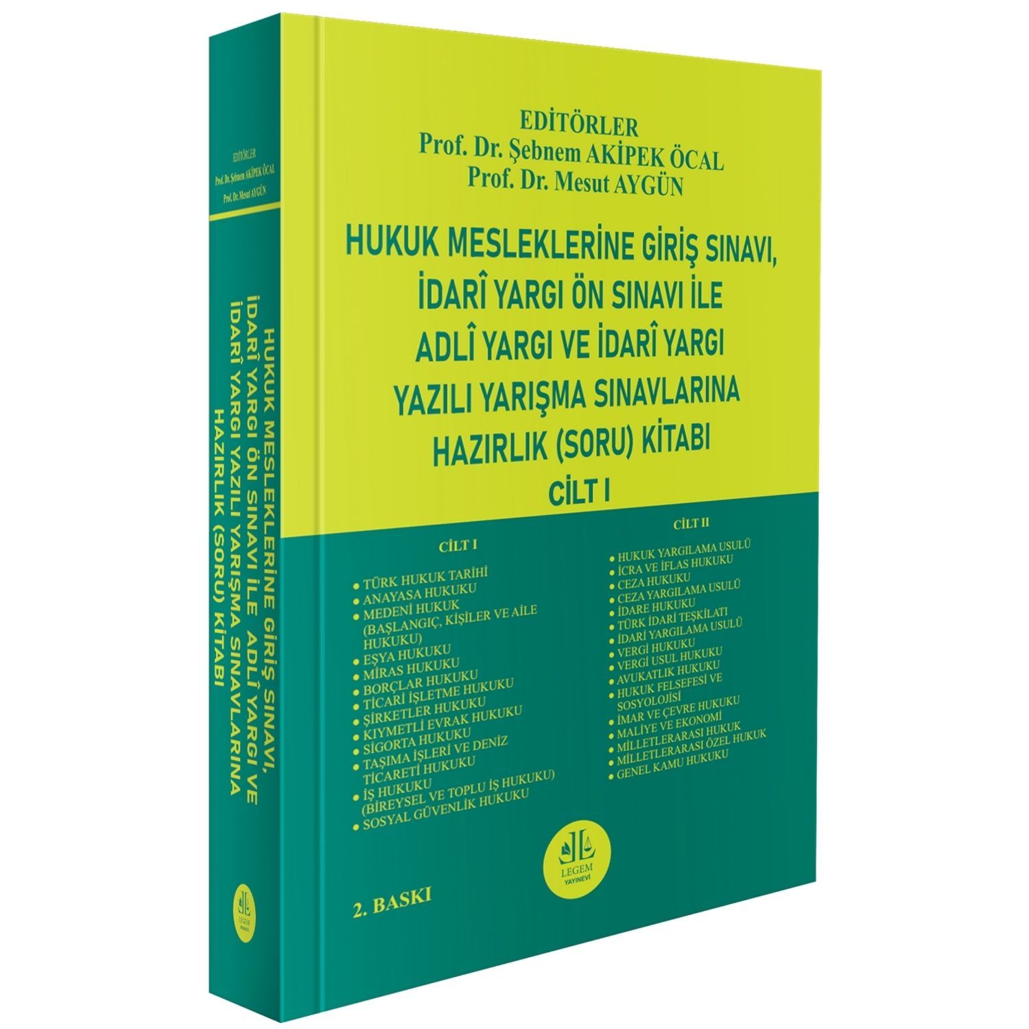Hukuk Mesleklerine Giriş Sınavı, İdarî Yargı Ön Sınavı İle Adlî Yargı Ve İdarî Yargı Yazılı Yarışma Sınavlarına Hazırlık (Soru) Kitabı (CİLT – I)