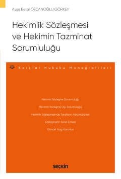 Hekimlik Sözleşmesi ve Hekimin Tazminat Sorumluluğu