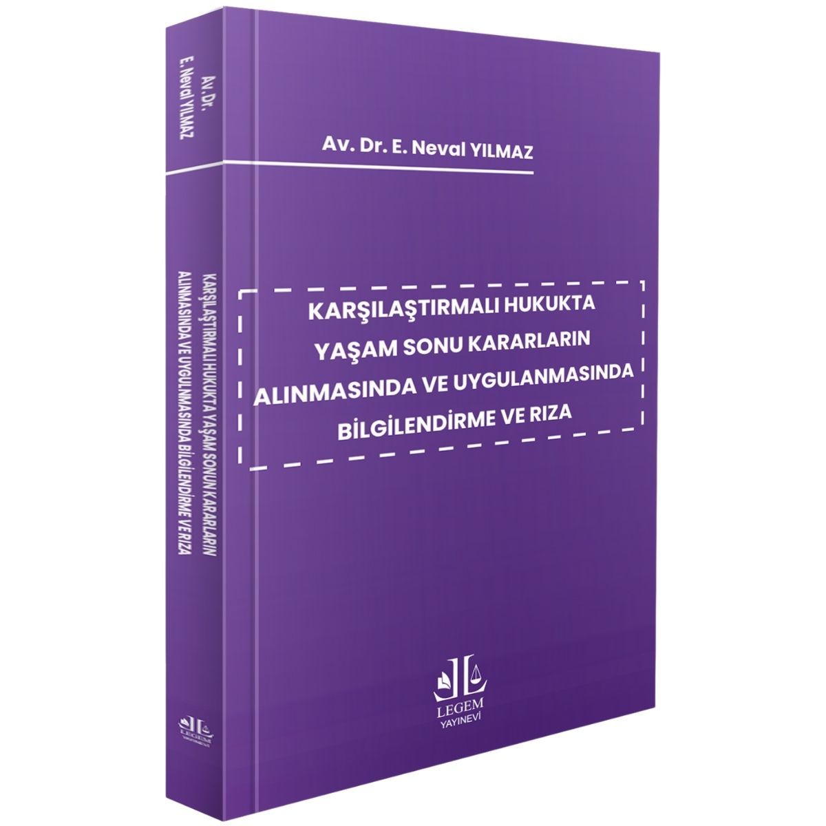 Karşılaştırmalı Hukukta Yaşam Sonu Kararların Alınmasında Ve  Uygulanmasında Bilgilendirme Ve Rıza