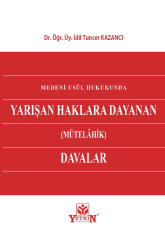 Medeni Usul Hukukunda Yarışan Haklara Dayanan (Mütelahik) Davalar