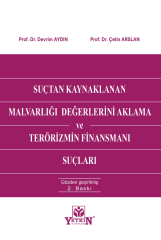 Suçtan Kaynaklanan Malvarlığı Değerlerini Aklama ve Terörizmin Finansmanı Suçları