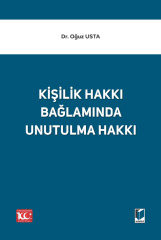 Kişilik Hakkı Bağlamında Unutulma Hakkı