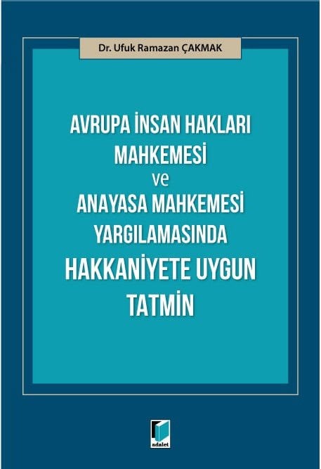 Avrupa İnsan Hakları Mahkemesi ve Anayasa Mahkemesi Yargılamasında Hakkaniyete Uygun Tatmin 88,00 ₺