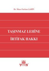 Taşınmaz Lehine İrtifak Hakkı