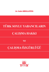 Türk Soylu Yabancıların Çalışma Hakkı ve Çalışma Özgürlüğü