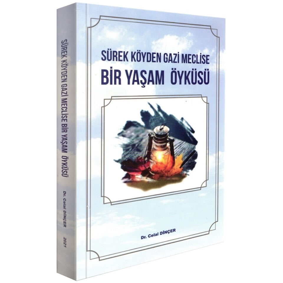 Sürek Köyden Gazi Meclise Bir Yaşam Öyküsü