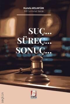 Suç... Süreç.... Sonuç...