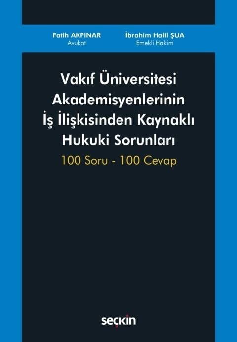 Vakıf Üniversitesi Akademisyenlerininiş İlişkisinden Kaynaklı Hukuki Sorunları