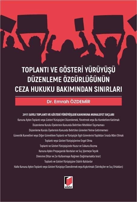 Toplantı ve Gösteri Yürüyüşü Düzenleme Özgürlüğünün Ceza Hukuku Bakımından Sınırları
