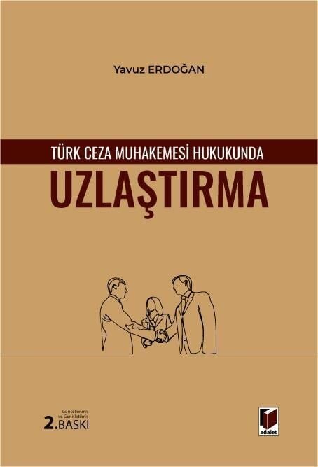 Türk Ceza Muhakemesi Hukukunda Uzlaştırma