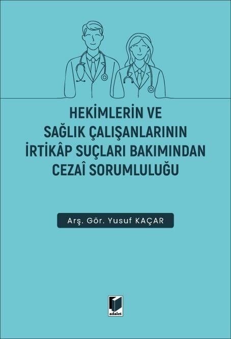 Hekimlerin ve Sağlık Çalışanlarının İrtikap Suçları Bakımından Cezai Sorumluluğu