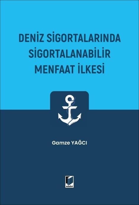 Deniz Sigortalarında Sigortalanabilir Menfaat İlkesi
