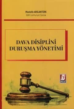 Dava Disiplini Duruşma Yönetimi