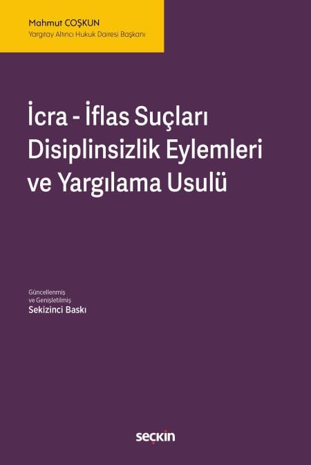 İcra - İflas Suçları, Disiplinsizlik Eylemleri ve Yargılama Usulü