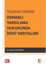 Tazminat Dönemi Osmanlı Yargılama Hukukunda İspat Vasıtaları