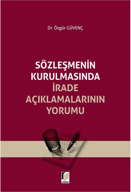 Sözleşmenin Kurulmasında İrade Açıklamalarının Yorumu