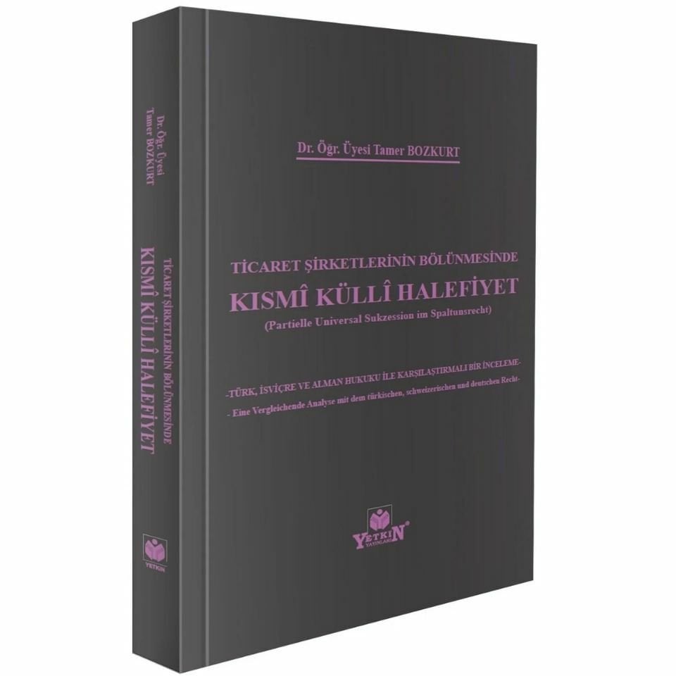 Ticaret Şirketlerinin Bölünmesi Kısmî Küllî Halefiyet