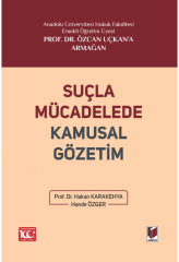 Suçla Mücadelede Kamusal Gözetim Prof. Dr. Özcan Uçkan'a Armağan