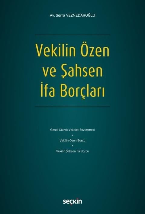 Vekilin Özen Ve Şahsen İfa Borçları