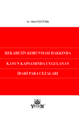 Rekabetin Korunması Hakkında Kanun Kapsamında Uygulanan İdari Para Cezaları