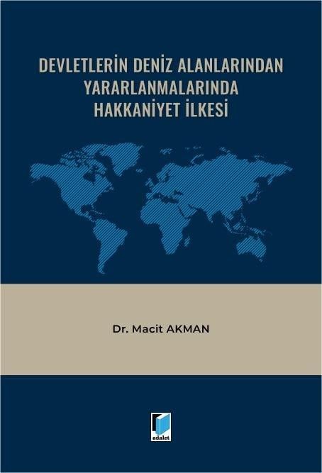 Devletlerin Deniz Alanlarından Yararlanmalarında Hakkaniyet İlkesi