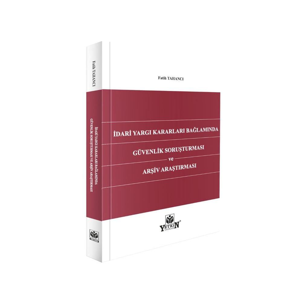 İdari Yargı Kararları Bağlamında Güvenlik Soruşturması ve Arşiv Araştırması