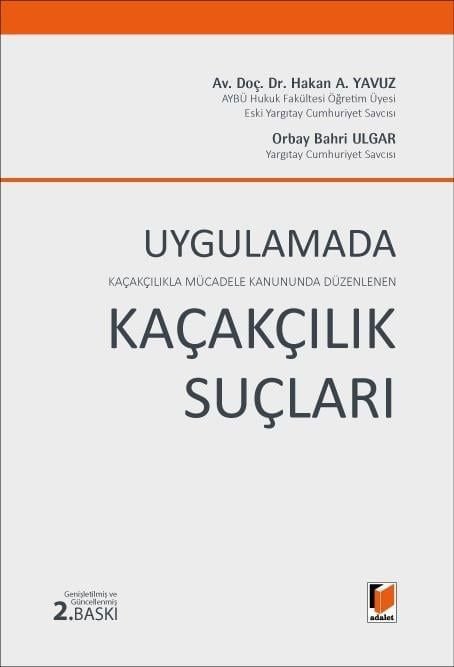 Kaçakçılıkla Mücadele Kanununda Düzenlenen Uygulamada Kaçakçılık Suçları