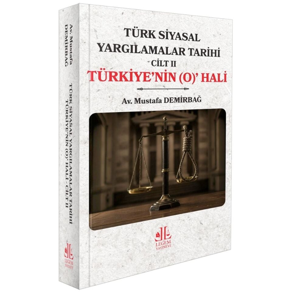 Türk Siyasal Yargılamalar Tarihi  Cilt II  Türkiye'nin (O) Hali