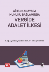 AİHS ve Anayasa Hukuku Bağlamında Vergide Adalet İlkesi