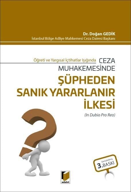 Ceza Muhakemesinde Şüpheden Sanık Yararlanır İlkesi (In Dubio Pro Reo)