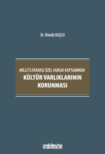 Milletlerarası Özel Hukuk Kapsamında Kültür Varlıklarının Korunması
