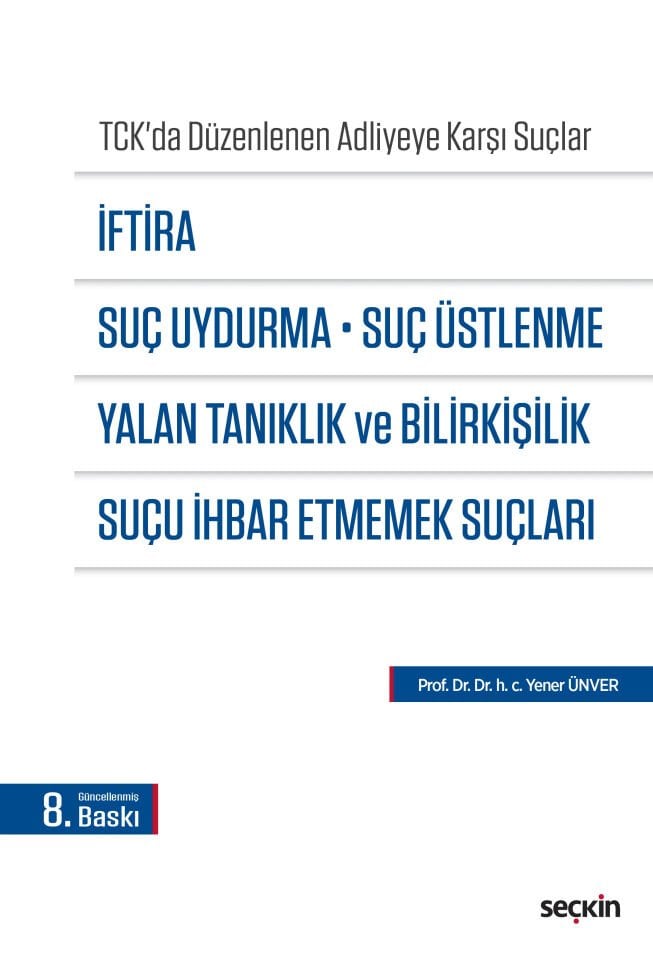 İftira, Suç Uydurma, Suç Üstlenme, Yalan Tanıklık Ve Bilirkişilik, Suçu İhbar Etmemek Suçları