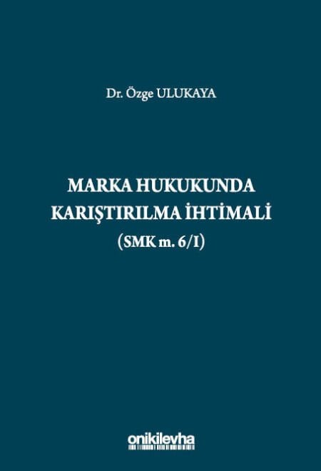 Marka Hukukunda Karıştırılma İhtimali (SMK m.6/I)