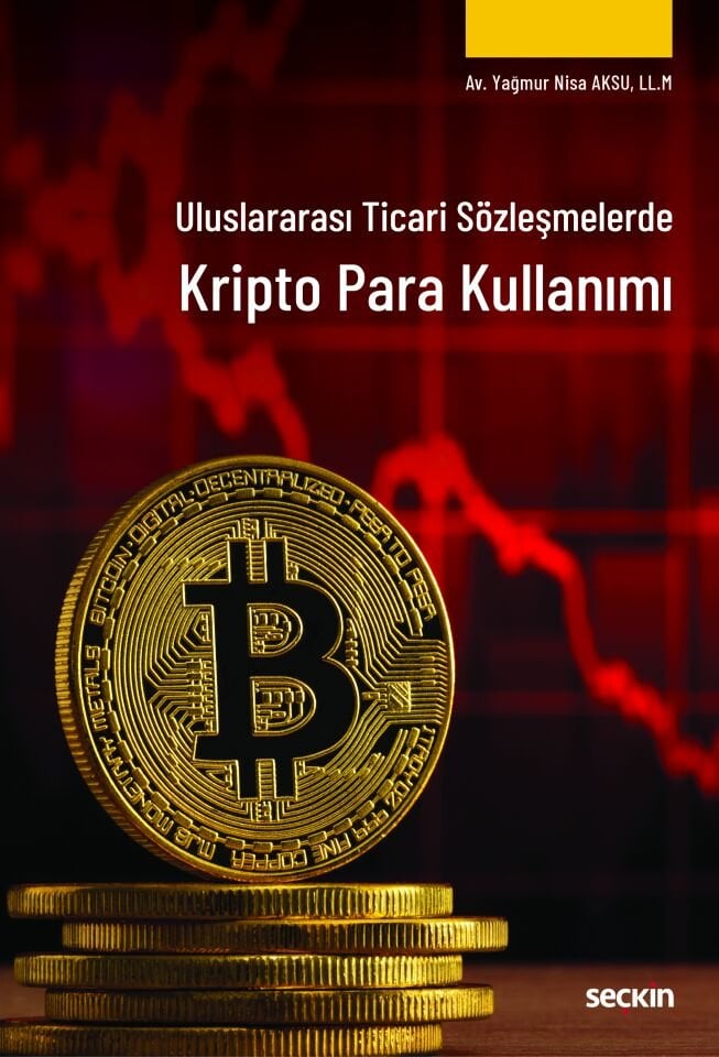 Uluslararası Ticari Sözleşmelerde Kripto Para Kullanımı
