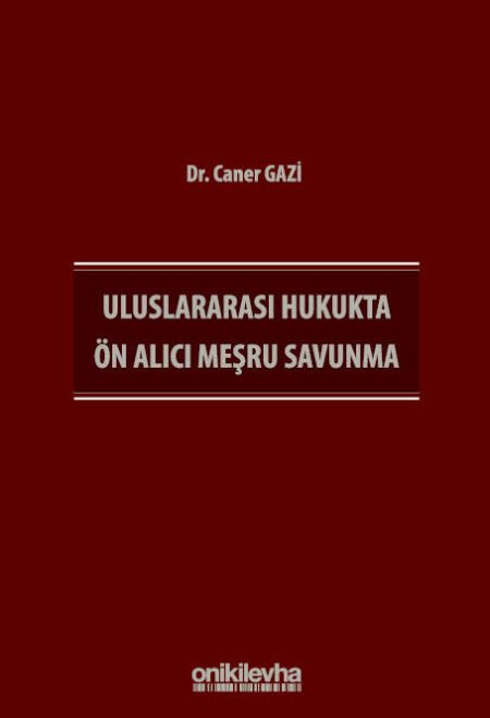 Uluslararası Hukukta Ön Alıcı Meşru Savunma