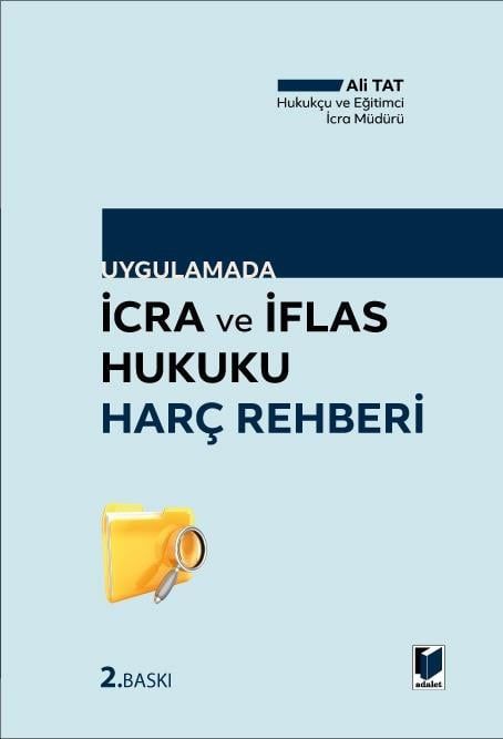 Uygulamada İcra Ve İflas Hukuku Harç Rehberi