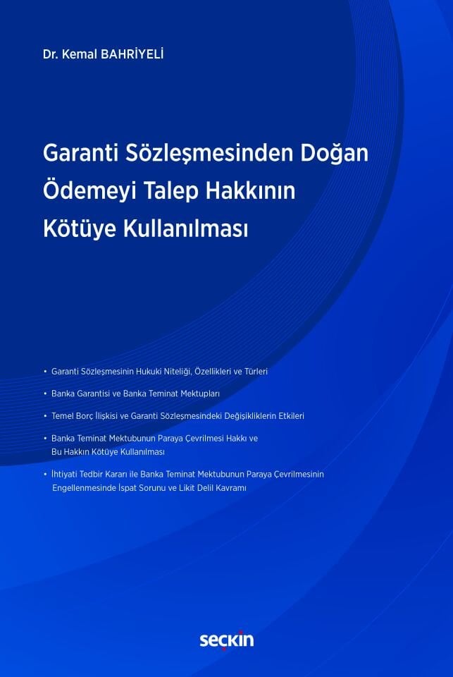 Garanti Sözleşmesinden Doğan Ödemeyi Talep Hakkının Kötüye Kullanılması