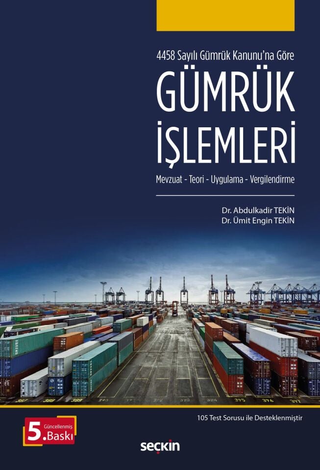 Gümrük İşlemleri (Mevzuat-Teori, Uygulama-Vergilendirme)
