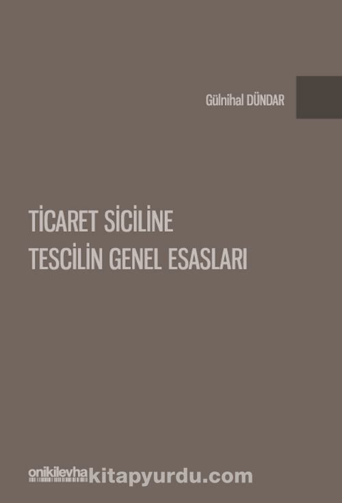 Ticaret Siciline Tescilin Genel Esasları
