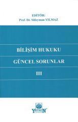 Bilişim Hukukunda Güncel Sorunlar III