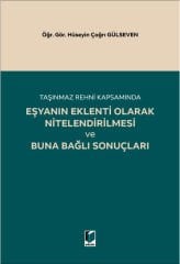 Eşyanın Eklenti Olarak Nitelendirilmesi ve Buna Bağlı Sonuçları