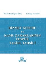 Hizmet Kusuru ve Kamu Zararlarının Tespiti, Takibi, Tahsili