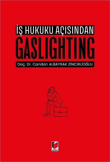 İş Hukuku Açısından Gaslighting