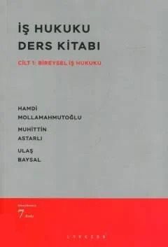 İş Hukuku Ders Kitabı Cilt 1: Bireysel İş Hukuku