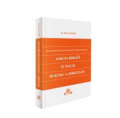 Avrupa Birliği İç Pazar Hukuku ve Şirketler