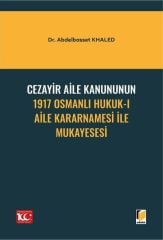 Cezayir Aile Kanununun 1917 Osmanlı Hukuk-ı Aile Kararnamesi İle Mukayesesi